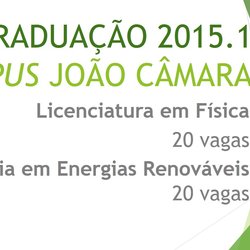 #8726 Campus João Câmara oferta 40 vagas para cursos de nível superior para ingresso no semestre 2015.1