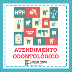 #8753 Atendimento odontológico do Campus João Câmara ocorrerá em novo local