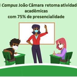 #8755 IFRN Campus João Câmara retoma atividades acadêmicas com 75% de presencialidade