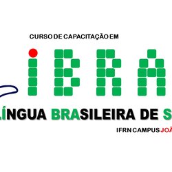 #8828 Campus João Câmara oferece Curso de Capacitação em Língua Brasileira de Sinais – LIBRAS