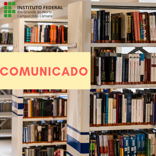 #8840 Biblioteca do Campus João Câmara suspende suas atividades nesta sexta-feira (26/4)