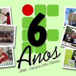#8902 Campus João Câmara comemora 6 anos nesta quarta-feira (23)