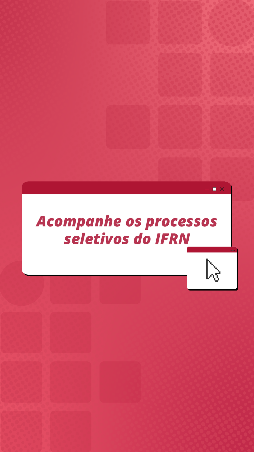 Acompanhe os processos seletivos do IFRN - Destaques