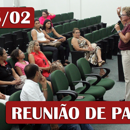 #9091 Reunião de Pais é transferida para o dia 25/02