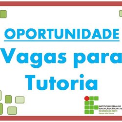 #9096 Abertas inscrições para Tutoria em Disciplinas no Campus João Câmara