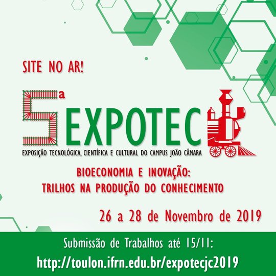 #9108 Encontra-se aberto o prazo para submissão de trabalhos para a V EXPOTEC do Campus  João Câmara.