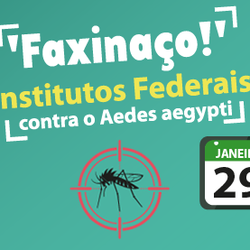 #9162 Campus João Câmara adere à campanha de Combate ao Mosquito Aedes