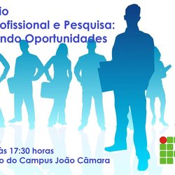#9208 Curso de Administração do Campus João Câmara promove I Seminário de Prática Profissional e de Pesquisa