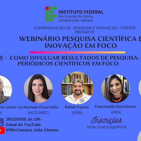 #9254 A COPEIN-IFRN-Campus João Câmara promove o Webinário Pesquisa Científica e Inovação em foco
