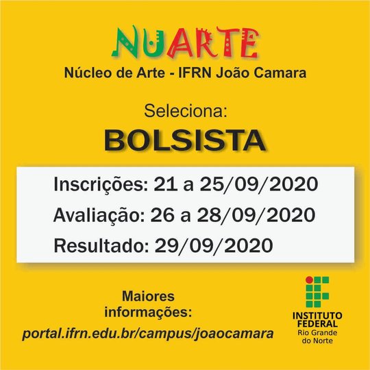 #9323 Núcleo de Arte do IFRN João Câmara seleciona bolsista para Projeto de Extensão.