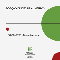 #9332 Campus João Câmara divulga link doação de kits de alimentos para Dezembro/20 