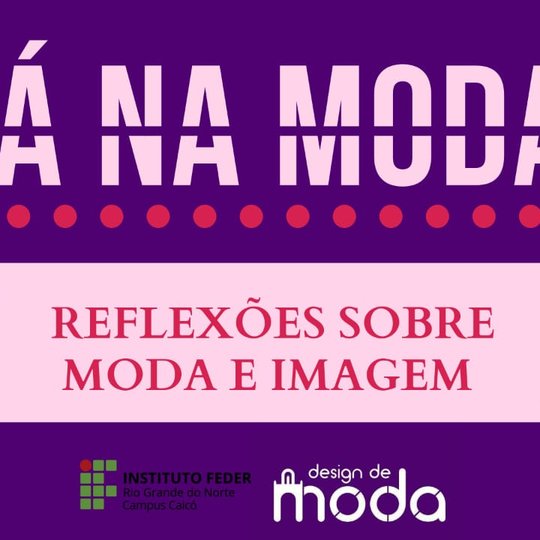 #9421 CST em Design de Moda promove seu evento de finalização de semestre