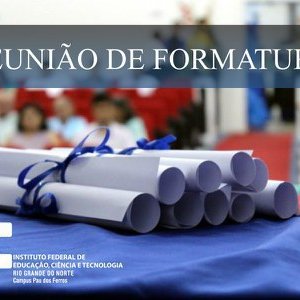 #9448 Setor de Eventos convoca formandos do Subsequente para Reunião de Formatura