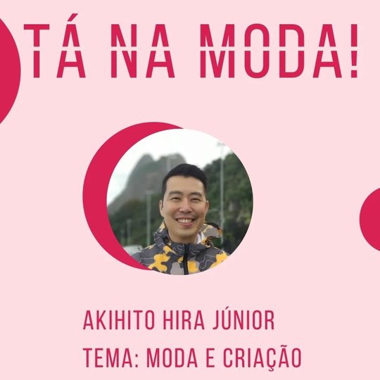 #9452 "Tá na Moda!" traz palestra com Akihito Hira