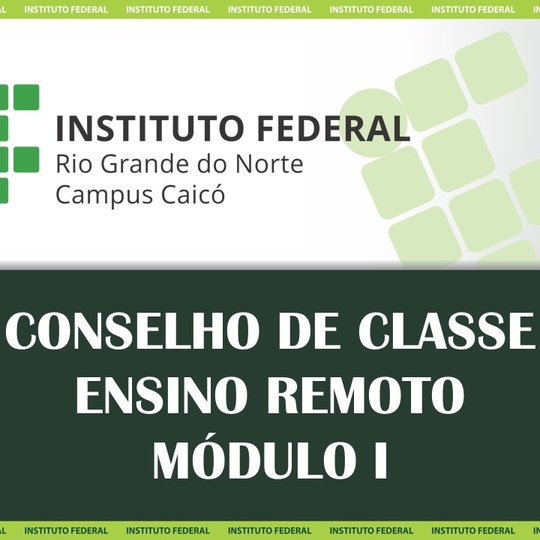 #9796 IFRN Caicó disponibiliza o cronograma do I Conselho de Classe no Ensino Remoto
