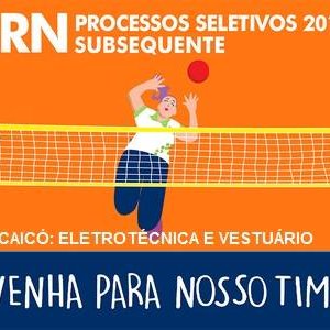 #9849 Campus Caicó oferta 80 vagas para os cursos de Eletrotécnica e Vestuário
