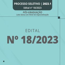 Processo Seletivo para Pós-Graduação EDITAL 18 2023