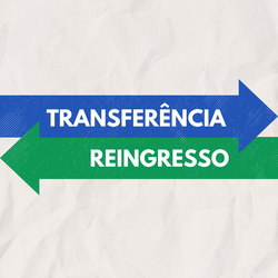 Transferência Facultativa e Reingresso