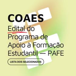 img-noticia-resultado-da-selecao-do-programa-de-apoioa-a-formacao-estudantil-pafe-2024