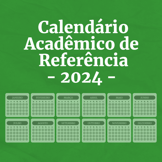 Calendário Acadêmico de Referência (2024)