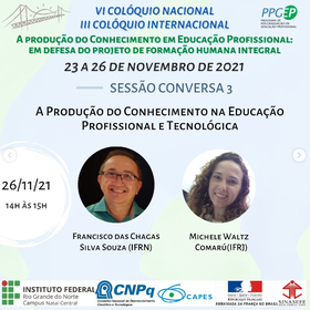 Sessão Conversa 3 - Produção do Conhecimento na Educação Profissional e Tecnológica