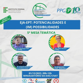 5ª Mesa Temática - EJA-EPT: Potencialidades e (IM) possibilidades
