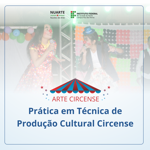 Curso FIC de Prátcai em Técnica de Produção Cultural Circense