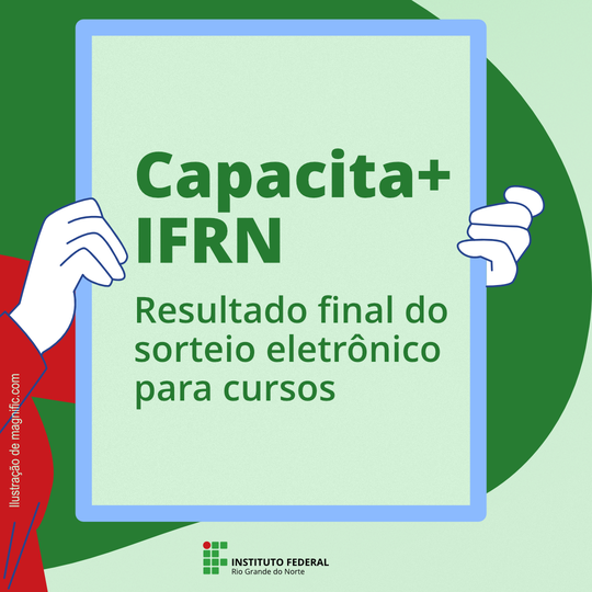 Divulgado resultado final do sorteio eletrônico para cursos do Capacita+IFRN