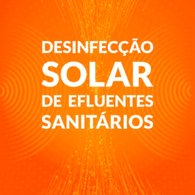Desinfecção Solar de Efluentes Sanitários