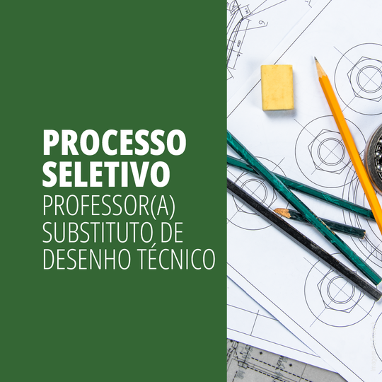 Divulgado edital para contratação de professor substituto em desenho técnico