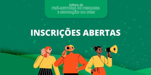 Editais da Pró-Reitoria de Pesquisa e Inovação do IFRN - Notícia (2023)