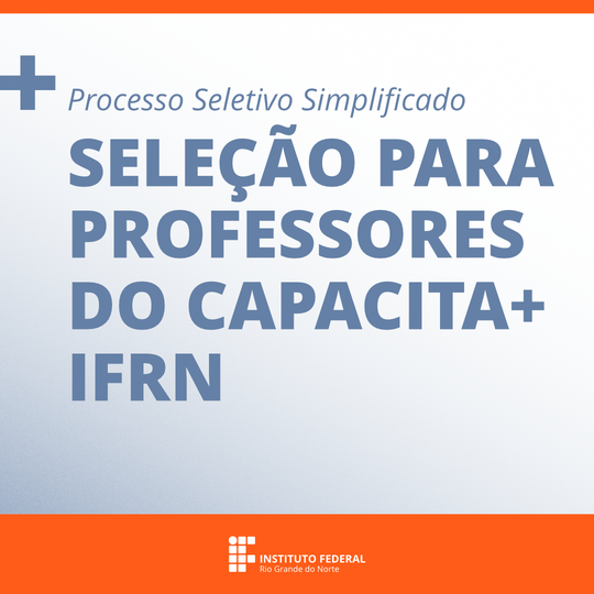 Seleção para professores do Capacita+IFRN