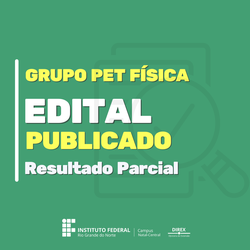 Resultado parcial do Edital PET Física