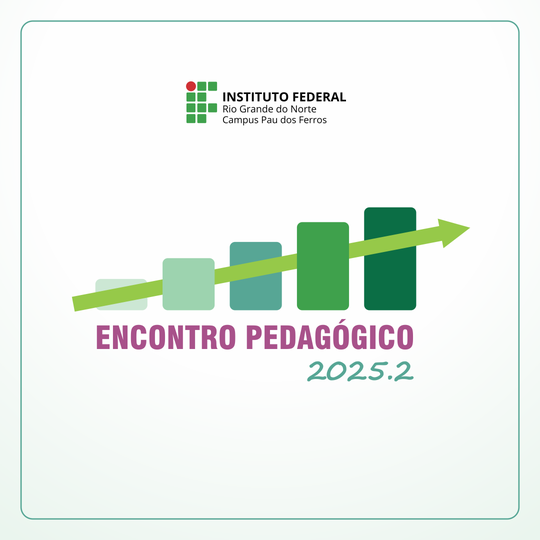 Encontro Pedagógico 2025.2 Campus Pau dos Ferros