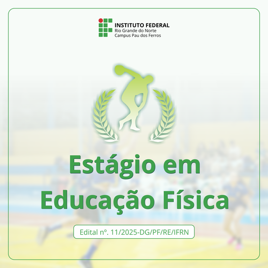 Processo Seletivo Estágio em Educação Física Campus Pau dos Ferros