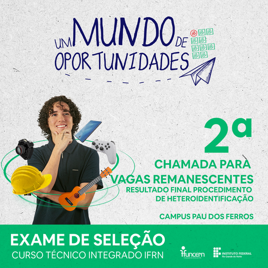 Exame de Seleção 2023 - 2ª Convocação para Heteroidentificação - CAMPUS PAU DOS FERROS