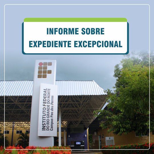 Expediente excepcional no Campus Pau dos Ferros