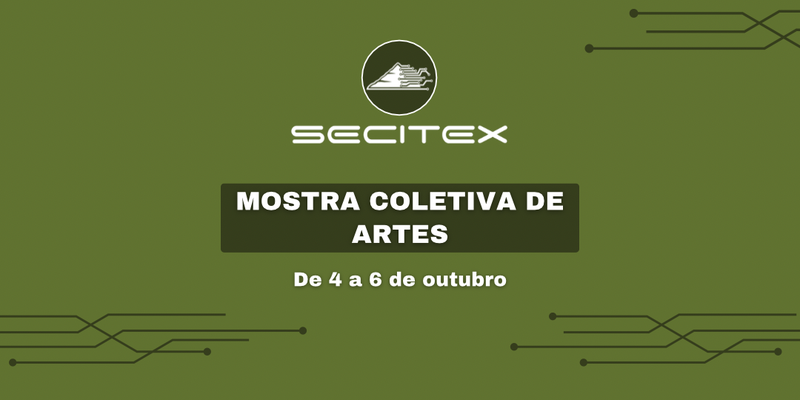 VI Secitex - Mostra Coletiva de Artes (2023)