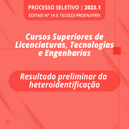 Resultado preliminar da heteroidentificação - Editais n° 14 e 15/2023