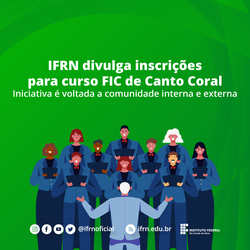 IFRN-divulga-inscrições-para-curso-FIC-de-Canto-Coral