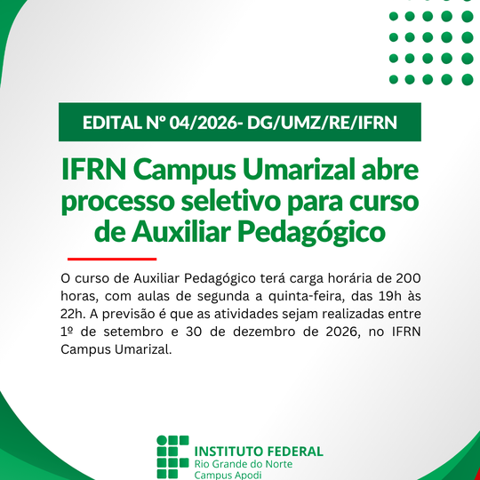 IFRN Campus Umarizal oferta 38 vagas para curso gratuito de Auxiliar Pedagógico