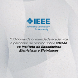 IFRN e Instituto de Engenheiros Elétricos e Eletrônicos discutem parceria_Portal