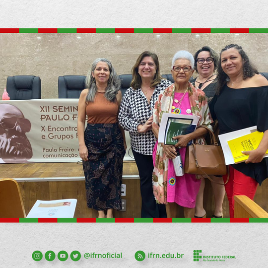 IFRN participa do XII Seminário Paulo Freire e X Encontro de Cátedras e Grupos Paulo Freire