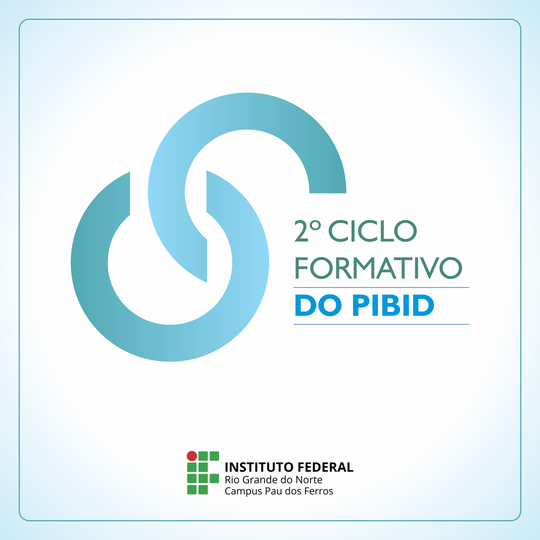 II Ciclo Formativo do Pibid Pau dos Ferros