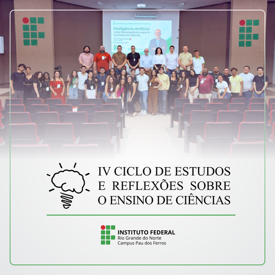 IV Círculo de Estudos e Reflexões sobre o Ensino de Ciências (Cerec) Pau dos Ferros