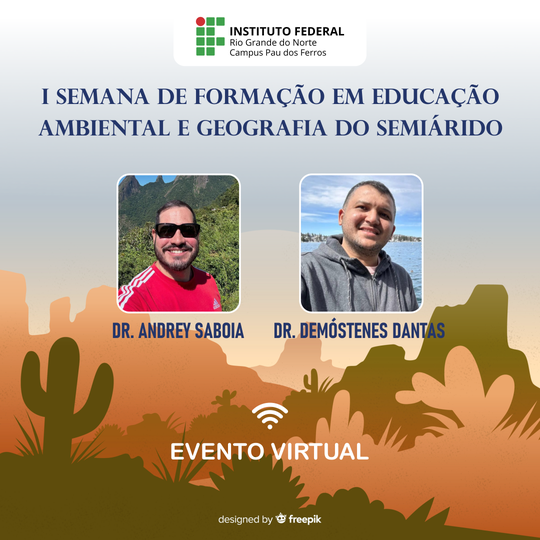 I Semana de Formação em Educação Ambiental e Geografia do Semiárido - Campus Pau dos Ferros