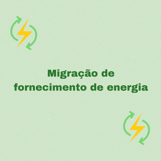Migração de fornecimento de energia
