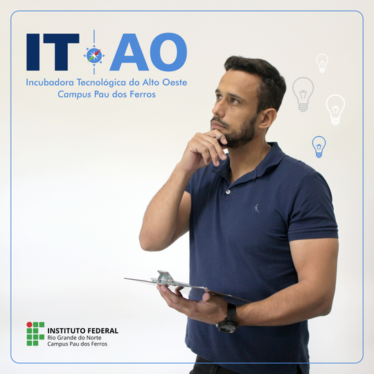 Incubadora Tecnológica Alto Oest - ITAO - Campus Pau dos Ferros