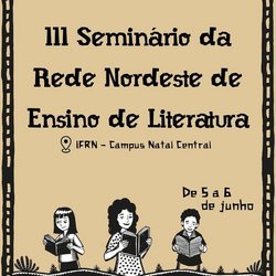 Instituto sedia seminário da Rede Nordeste de Ensino de Literatura
