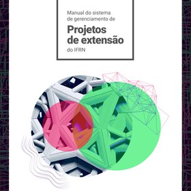 Manual do sistema de gerenciamento de projetos de extensão do IFRN